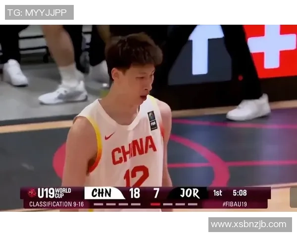 约旦U19对阵中国U19精彩直播全程回顾与赛况分析